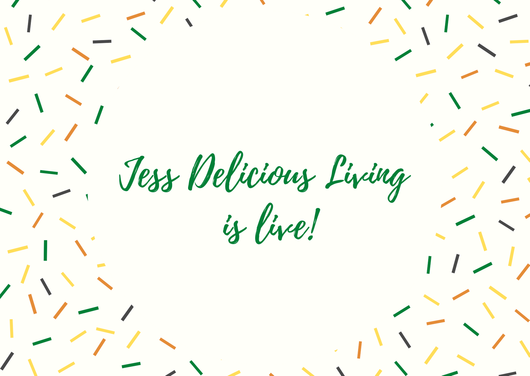 Jess Delicious Living Is Live!